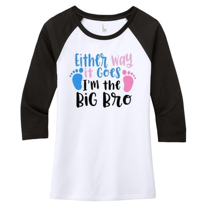 Either Way It Goes I'm The Big Bro Gender baby Reveal Women's Tri-Blend 3/4-Sleeve Raglan Shirt