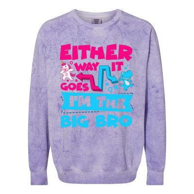 Either Way It Goes Im The Big Bro Brother Gender Reveal Colorblast Crewneck Sweatshirt