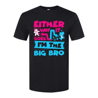 Either Way It Goes Im The Big Bro Brother Gender Reveal Softstyle CVC T-Shirt