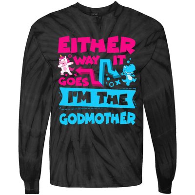 Either Way It Goes Im The Godmother Gender Reveal Baby Tie-Dye Long Sleeve Shirt