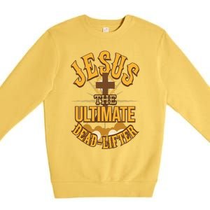 Easter Workout Jesus The Ultimate Dead Lifter Premium Crewneck Sweatshirt