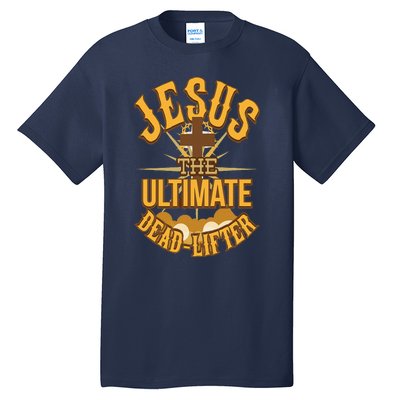 Easter Workout Jesus The Ultimate Dead Lifter Tall T-Shirt