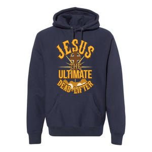 Easter Workout Jesus The Ultimate Dead Lifter Premium Hoodie