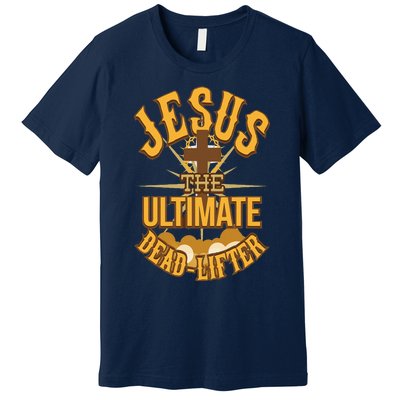 Easter Workout Jesus The Ultimate Dead Lifter Premium T-Shirt