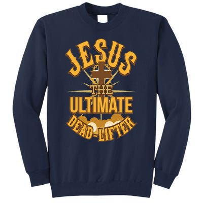 Easter Workout Jesus The Ultimate Dead Lifter Tall Sweatshirt