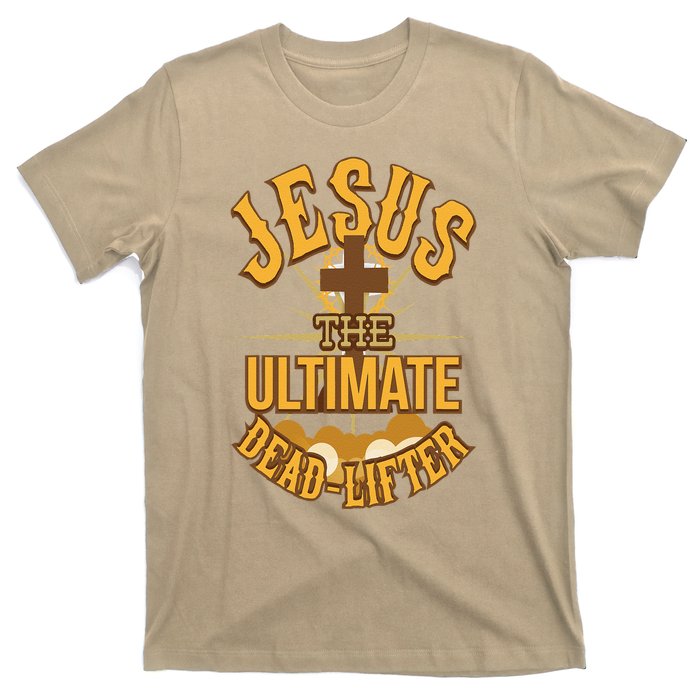 Easter Workout Jesus The Ultimate Dead Lifter T-Shirt