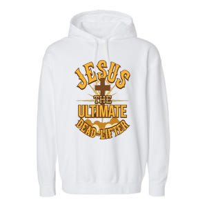 Easter Workout Jesus The Ultimate Dead Lifter Garment-Dyed Fleece Hoodie