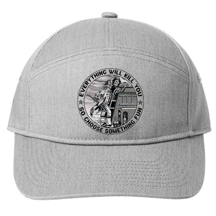 Everything Will Kill You So Choose Something Fun Firefighter 7-Panel Snapback Hat