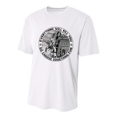 Everything Will Kill You So Choose Something Fun Firefighter Youth Performance Sprint T-Shirt