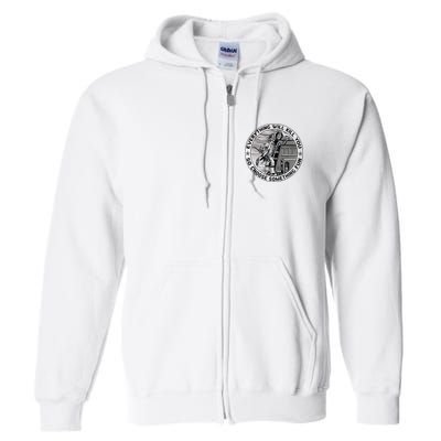 Everything Will Kill You So Choose Something Fun Firefighter Full Zip Hoodie