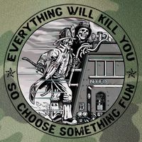 Everything Will Kill You So Choose Something Fun Firefighter Gift Legacy Tie Dye Trucker Hat