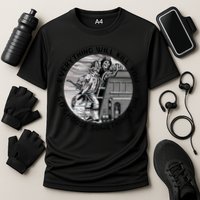 Everything Will Kill You So Choose Something Fun Firefighter Gift Performance Shirt