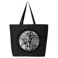 Everything Will Kill You So Choose Something Fun Firefighter Gift 25L Jumbo Tote