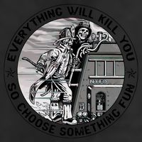 Everything Will Kill You So Choose Something Fun Firefighter Gift 25L Jumbo Tote