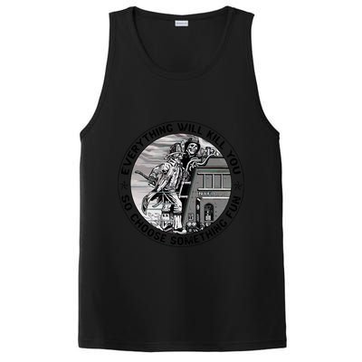 Everything Will Kill You So Choose Something Fun Firefighter Gift PosiCharge Competitor Tank