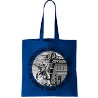 Everything Will Kill You So Choose Something Fun Firefighter Gift Bag