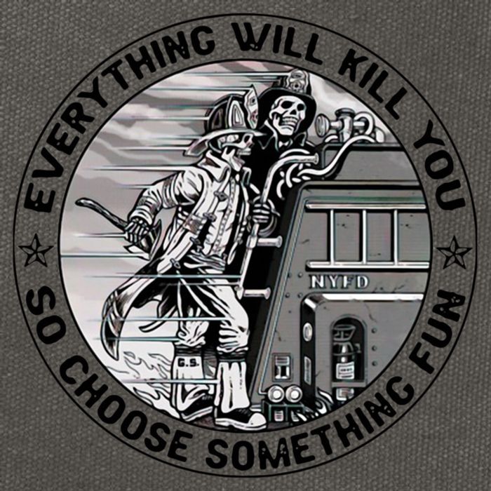 Everything Will Kill You So Choose Something Fun Firefighter Gift Cotton Canvas Backpack