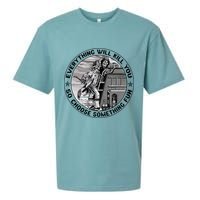 Everything Will Kill You So Choose Something Fun Firefighter Gift Sueded Cloud Jersey T-Shirt