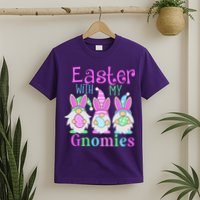 Easter With My Gnomies T-Shirt