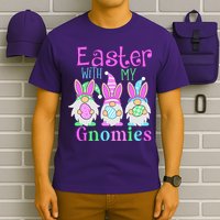 Easter With My Gnomies T-Shirt