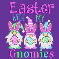 Easter With My Gnomies T-Shirt