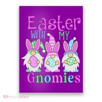 Easter With My Gnomies Poster