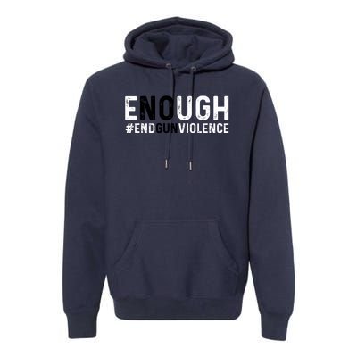 #Enough Wear Orange Day Anti Gun End Gun Violence Control Premium Hoodie