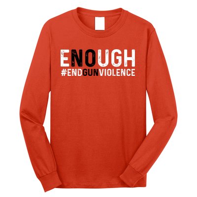 #Enough Wear Orange Day Anti Gun End Gun Violence Control Long Sleeve Shirt