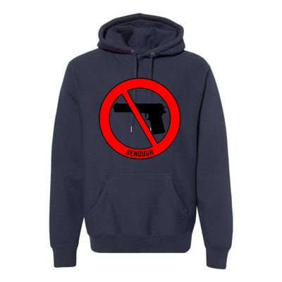 #Enough Wear Orange Day Anti Gun End Gun Violence Control Premium Hoodie