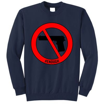 #Enough Wear Orange Day Anti Gun End Gun Violence Control Tall Sweatshirt