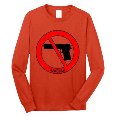 #Enough Wear Orange Day Anti Gun End Gun Violence Control Long Sleeve Shirt