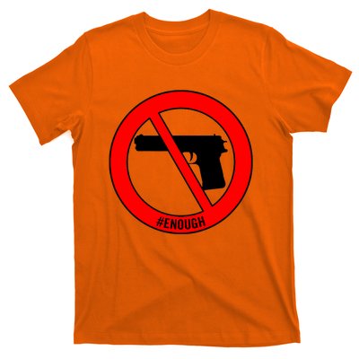 #Enough Wear Orange Day Anti Gun End Gun Violence Control T-Shirt