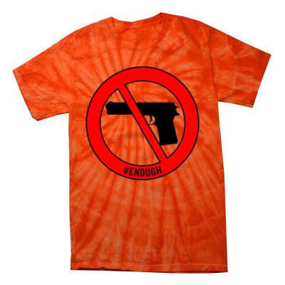 #Enough Wear Orange Day Anti Gun End Gun Violence Control Tie-Dye T-Shirt