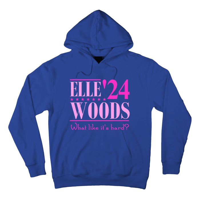 Elle Woods President Election Elle Woods President Campaign Hoodie