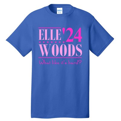 Elle Woods President Election Elle Woods President Campaign Tall T-Shirt