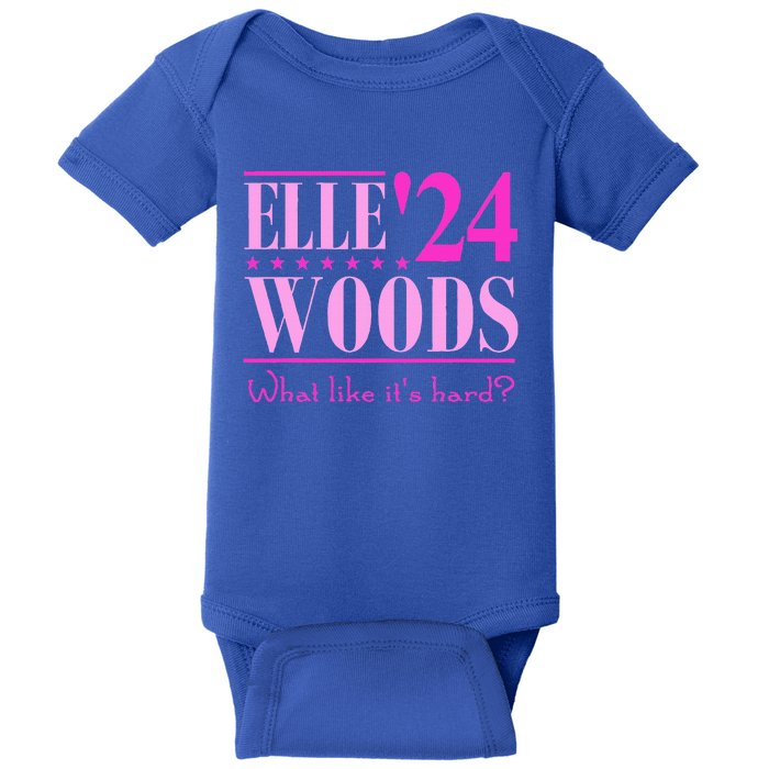 Elle Woods President Election Elle Woods President Campaign Baby Bodysuit