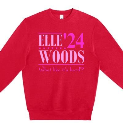 Elle Woods President Election Elle Woods President Campaign Premium Crewneck Sweatshirt