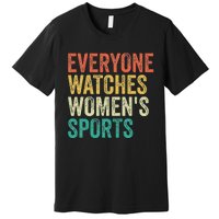 Everyone Watches Sports Premium T-Shirt