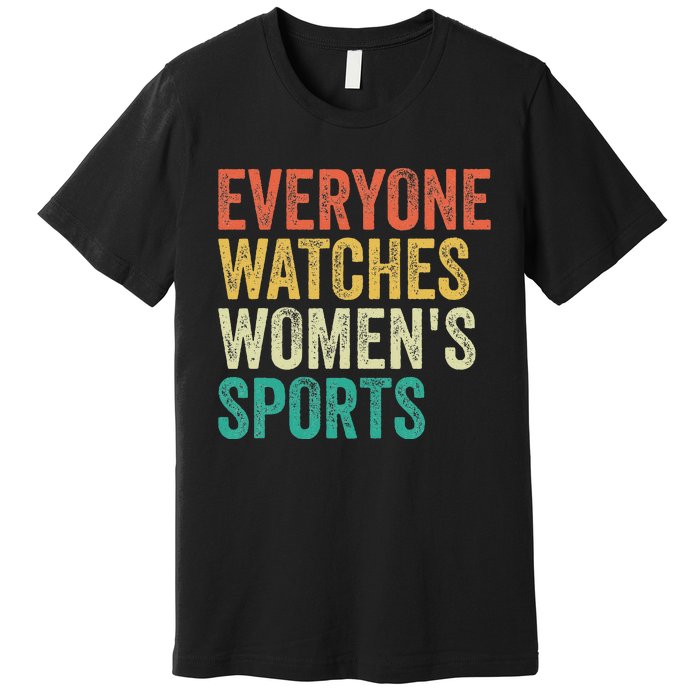 Everyone Watches Sports Premium T-Shirt