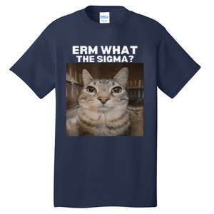 Erm What Sigma Meme Cat Meme Internet Memes Funny Meme Genz Tall T-Shirt