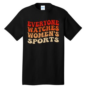 Everyone Watches Sports Female Athletes Tall T-Shirt