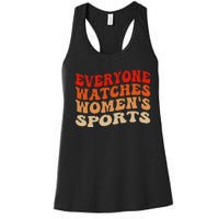 Everyone Watches Sports Female Athletes Women's Racerback Tank