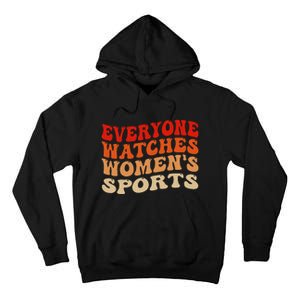 Everyone Watches Sports Female Athletes Tall Hoodie