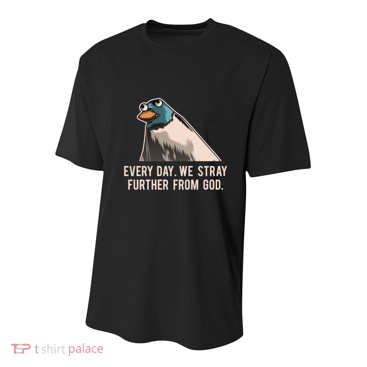 Everyday We Stray Further From God Meme Youth Performance Sprint T-Shirt