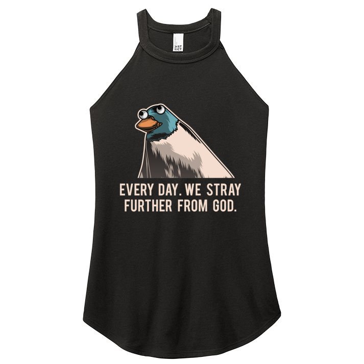 Everyday We Stray Further From God Meme Women's Perfect Tri Rocker Tank