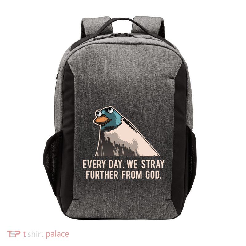 Everyday We Stray Further From God Meme Vector Backpack