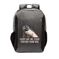 Everyday We Stray Further From God Meme Vector Backpack