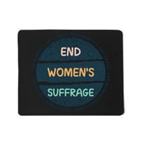 End Womens Sufferage Mousepad