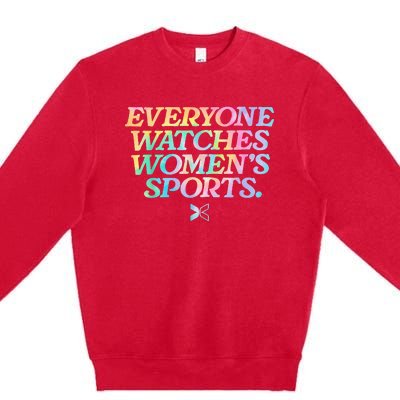 Everyone Watches Sports Love Sports Premium Crewneck Sweatshirt