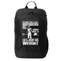 Everybody Wants To Be A Bodybuilder, Ronnie Gym Motivational Premium City Backpack